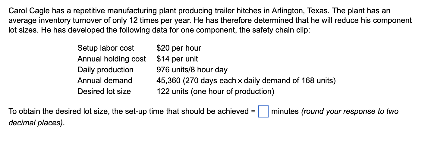 5. Carol Cagle has a repetitive manufacturing