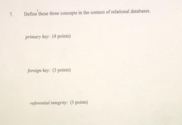 7. Define these three concepts in the context of