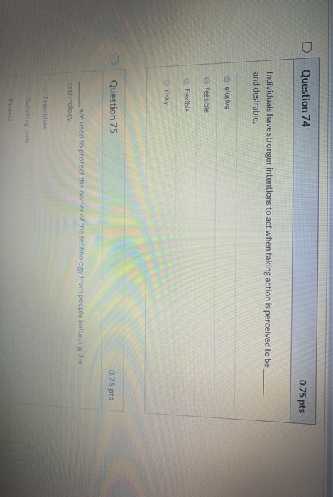 Question 79 0.75 pts Technological knowledge: is