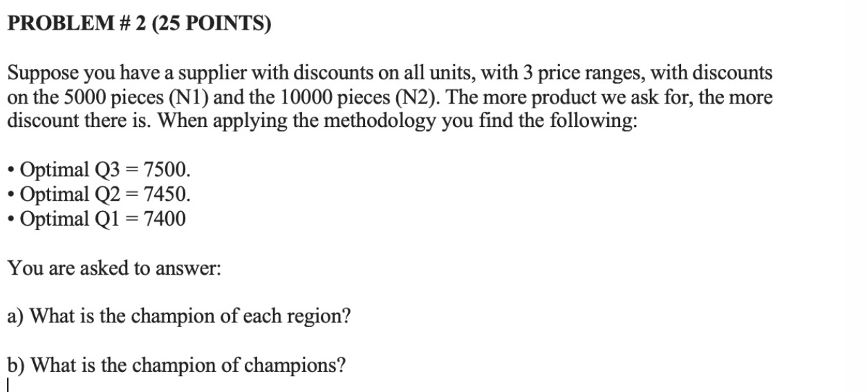 PROBLEM # 2 (25 POINTS) Suppose you have a