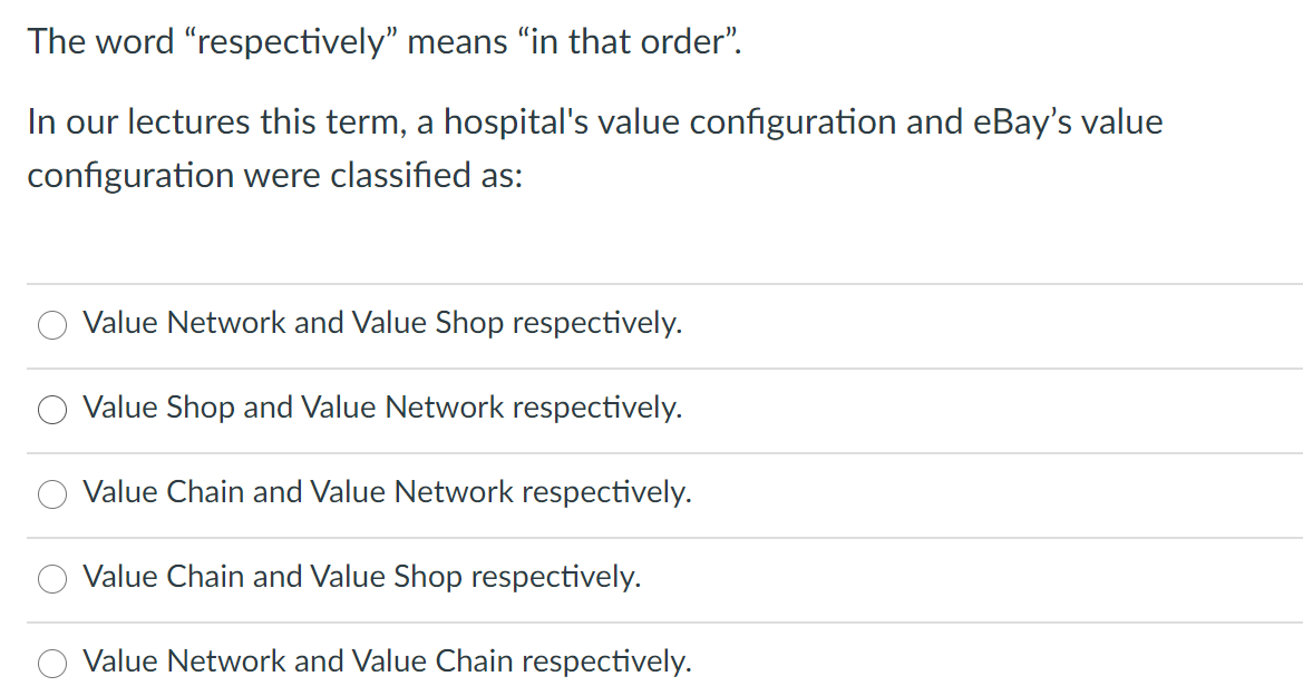 The word respectively means in that order. In our