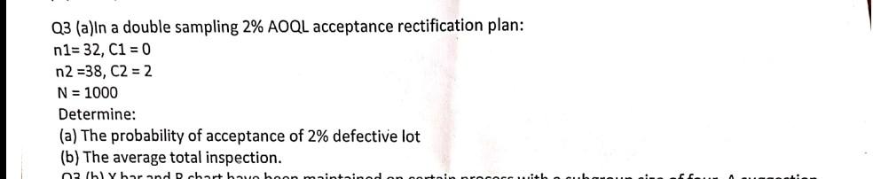 Q3 (a)in a double sampling 2% AOQL acceptance