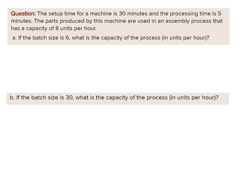 Question: The setup time for a machine is 30
