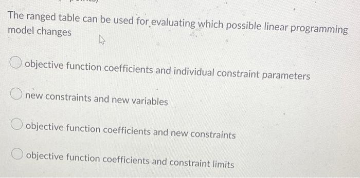 The ranged table can be used for evaluating which
