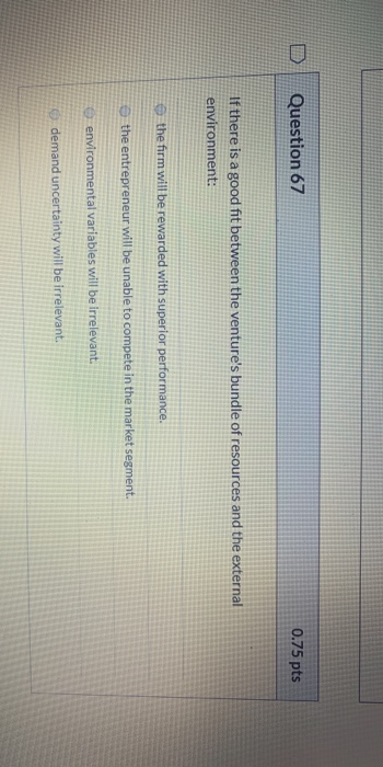 D Question 67 0.75 pts If there is a good fit