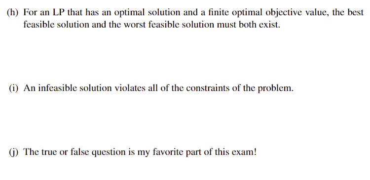 1. (20 points) True or false. You may state the