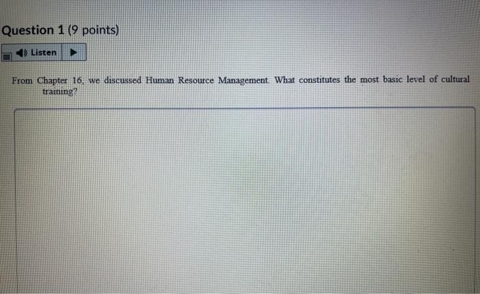 2 Question 1 (9 points) Listen From Chapter 16.