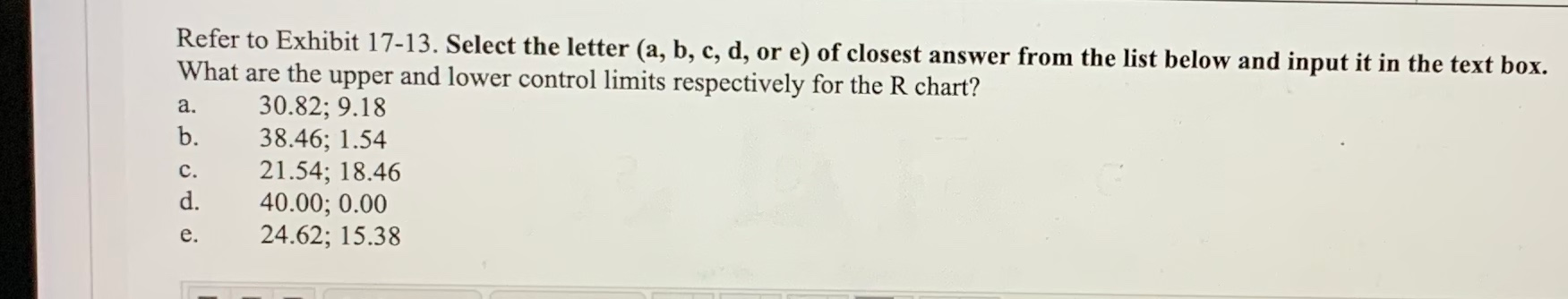 Exhibit 17-13 A company's production process has