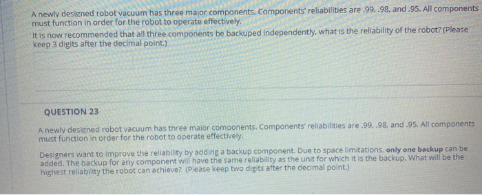 A newly designed robot vacuum has three major