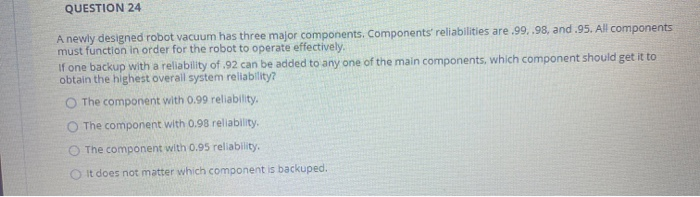 A newly designed robot vacuum has three major