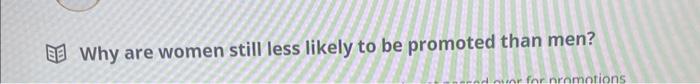 [1] Why are women still less likely to be