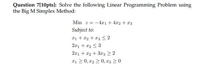 Question 7[10pts]: Solve the following Linear