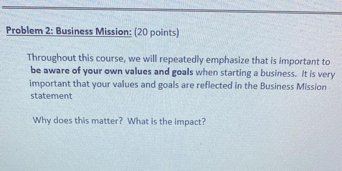 Problem 2: Business Mission: (20 points)