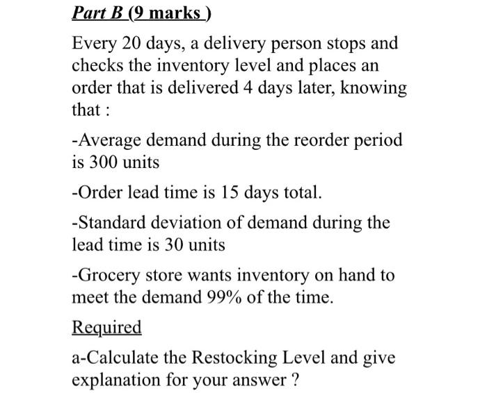 Part B (9 marks ) Every 20 days, a delivery