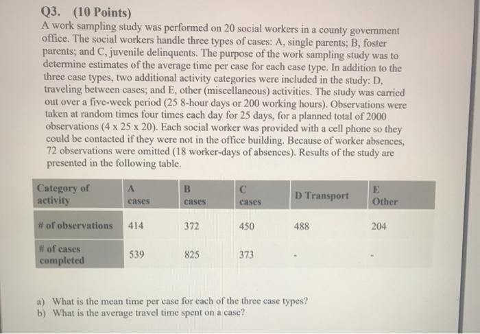 Q3. (10 Points) A work sampling study was