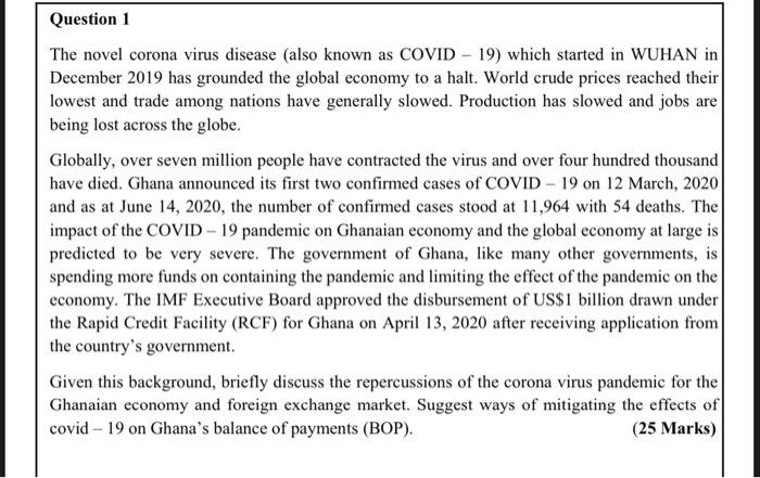 Question 1 The novel corona virus disease (also