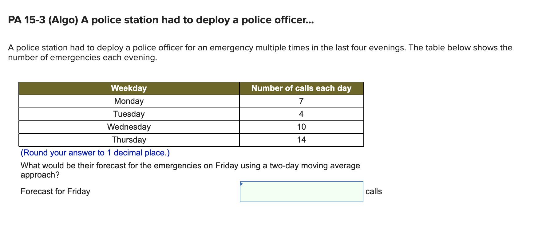 PA 15-3 (Algo) A police station had to deploy a