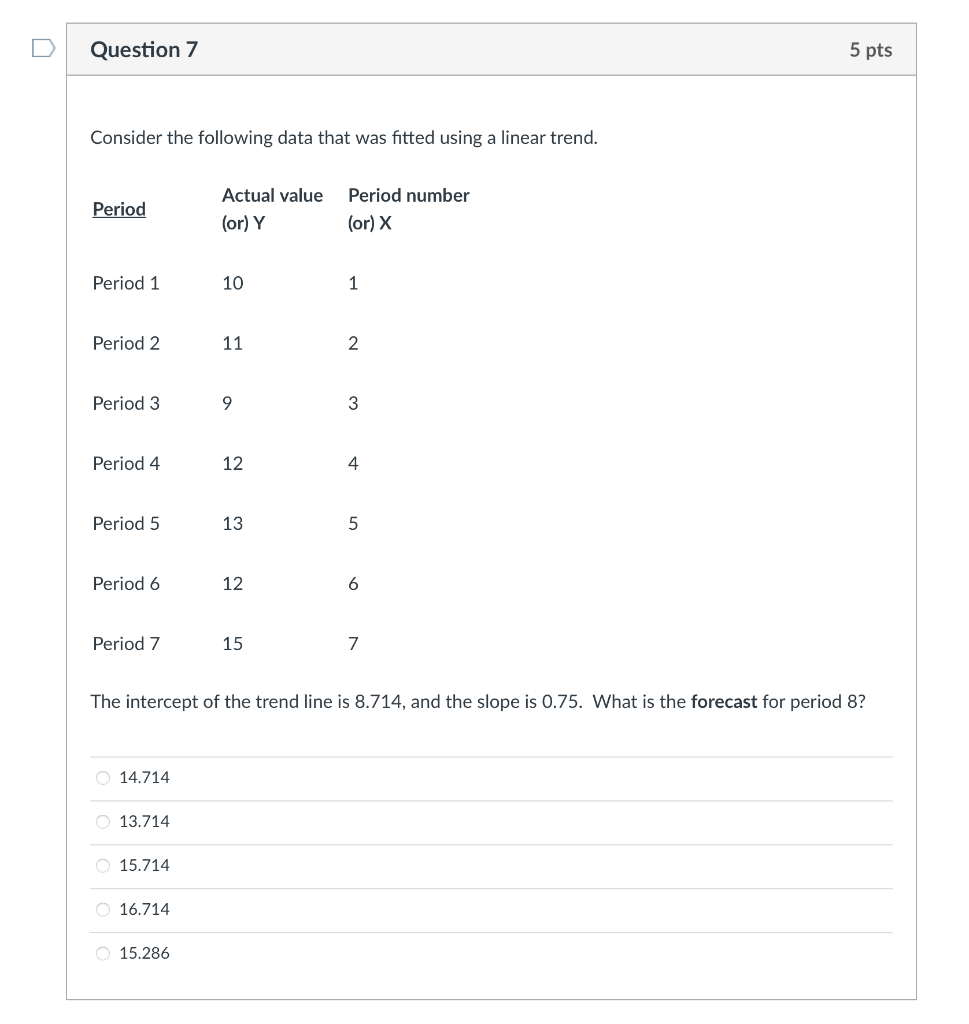Question 5 5 pts (T/F) A smoothing constant of .1