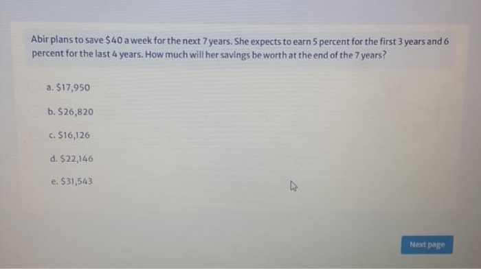 Abir plans to save $40 a week for the next 7