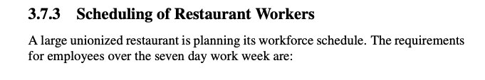 3.7.3 Scheduling of Restaurant Workers A large