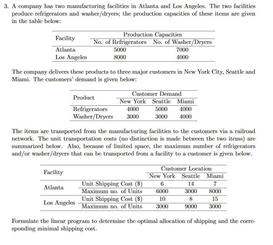 3. A company has two manufacturing facilities in