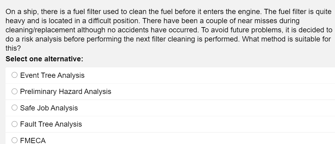 On a ship, there is a fuel filter used to clean