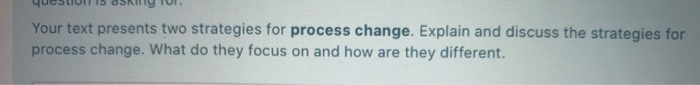 Your text presents two strategies for process