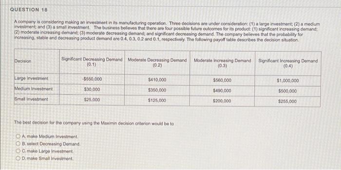 QUESTION 18 A company is considering making an