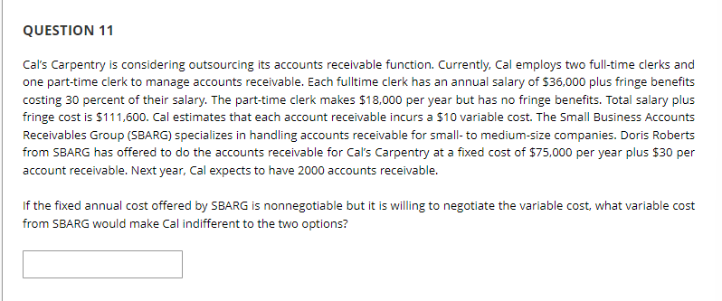 Cal's Carpentry is considering outsourcing its