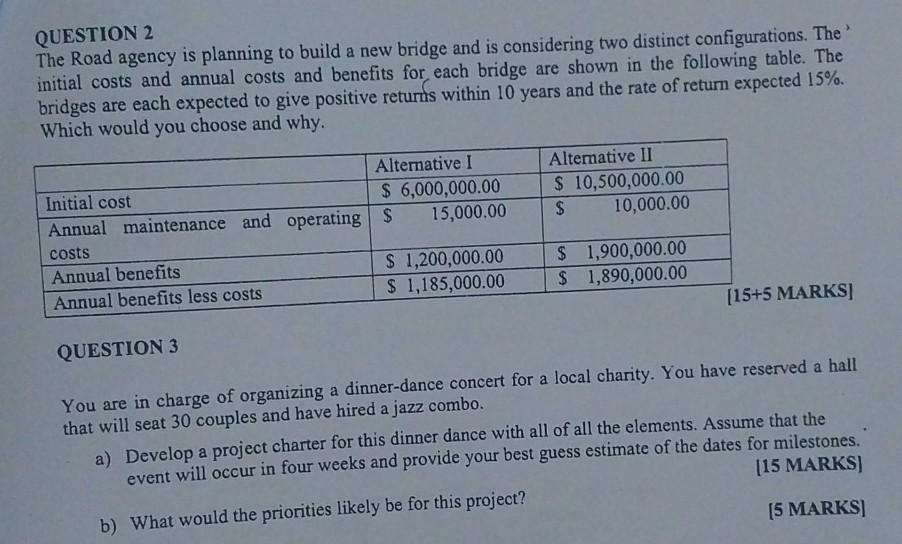 QUESTION 2 The Road agency is planning to build a