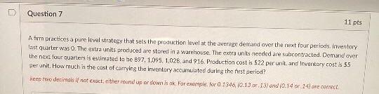 please! :) Question 7 11 pts A firm practices a