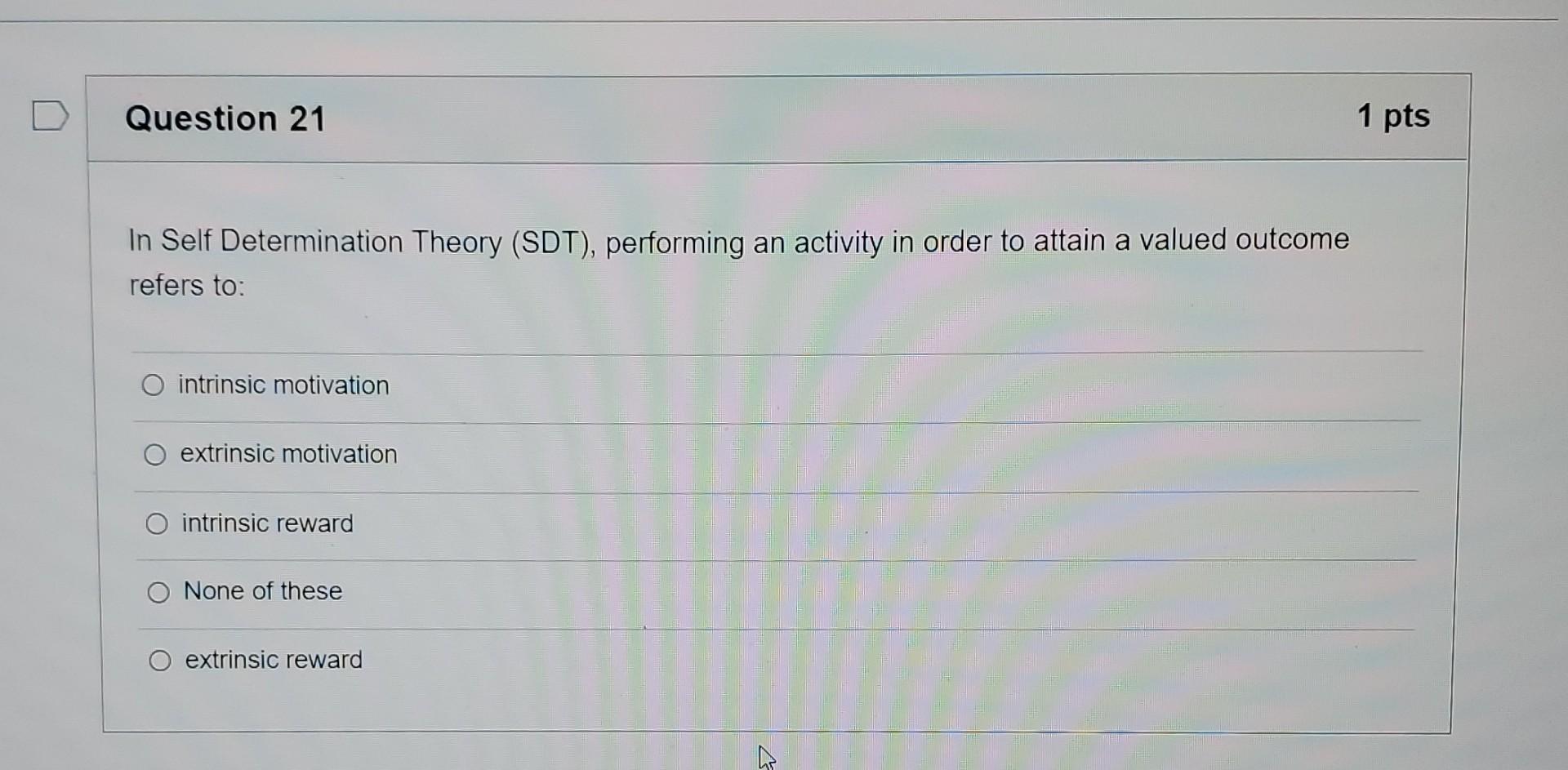 In Self Determination Theory (SDT), performing an