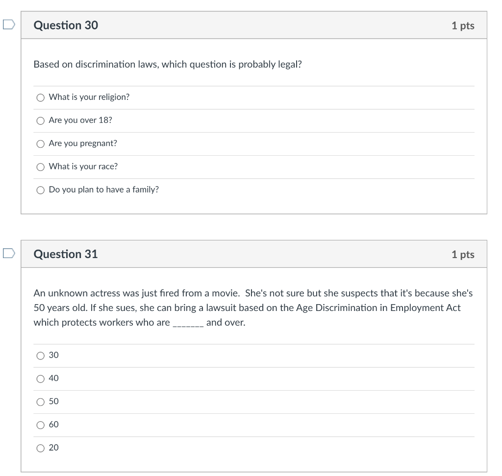 Question 30 1 pts Based on discrimination laws,