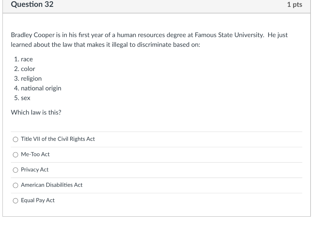 Question 30 1 pts Based on discrimination laws,