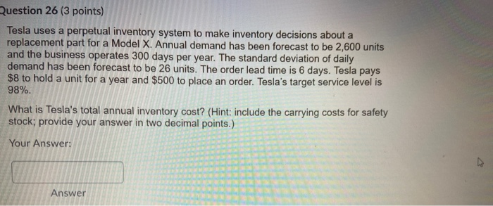 Question 26 (3 points) Tesla uses a perpetual