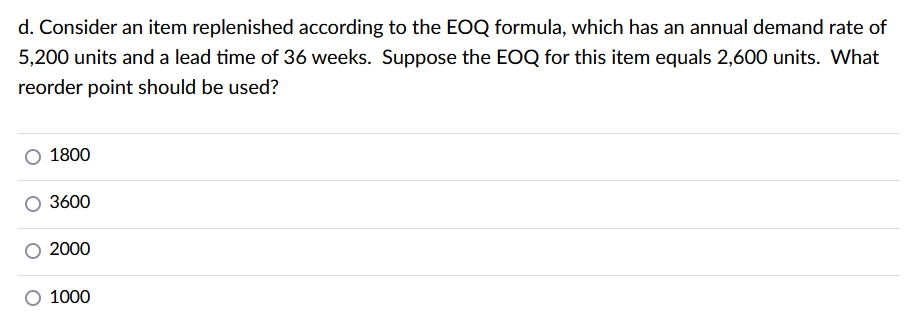 d. Consider an item replenished according to the