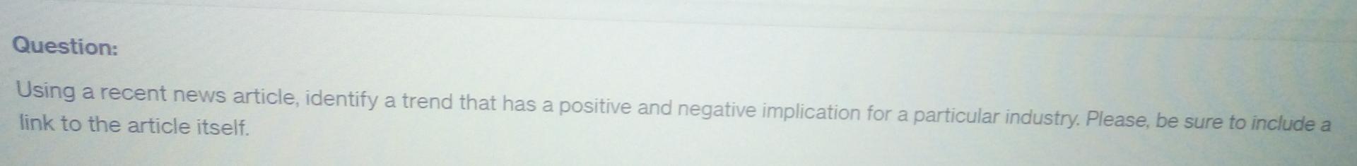 Question: Using a recent news article, identify a