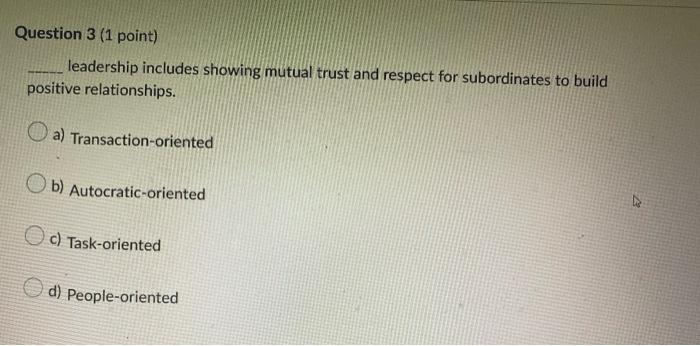 Question 1 (1 point) Charismatic leaders will