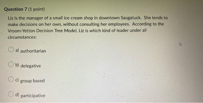 Question 6 (1 point) Your subordinates complain