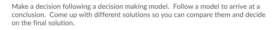 Make a decision following a decision making