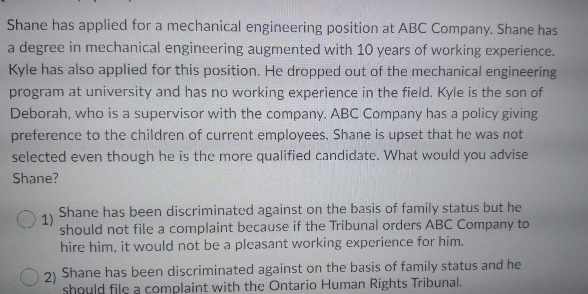 Shane has applied for a mechanical engineering