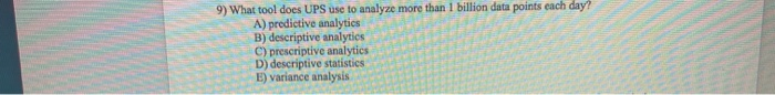 9) What tool does UPS use to analyze more than 1