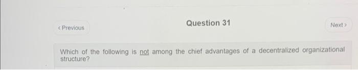 question 31 Question 31 Next > < Previous Which