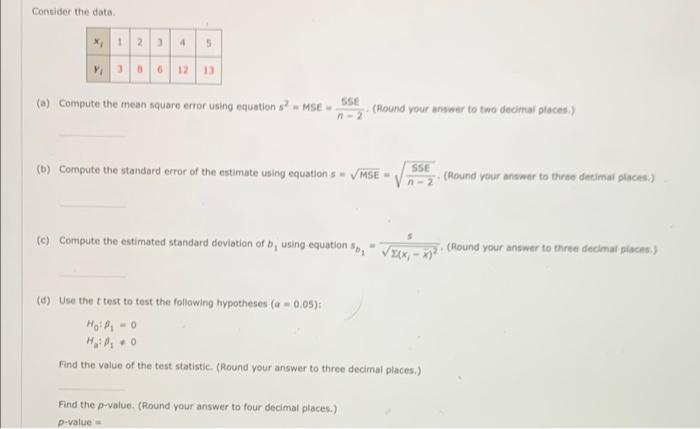 Consider the data. X, 1 2 3 4 5 V, 386 12 13 (a)