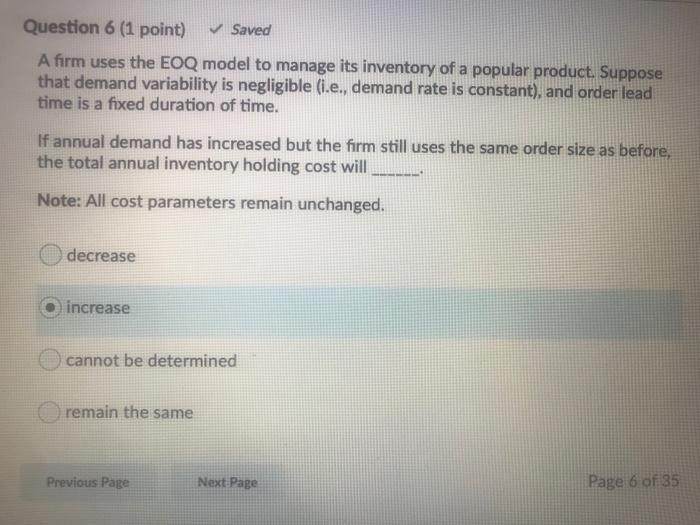 Question 6 (1 point) Saved A firm uses the EOQ