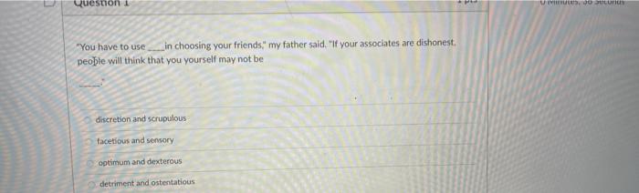 Question 1 Wounds "You have to use in choosing