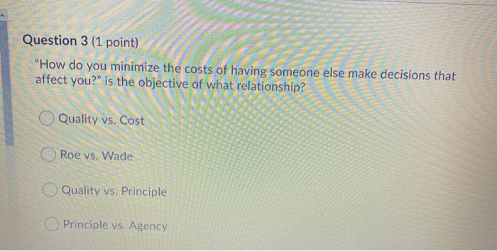 Question 3 (1 point) "How do you minimize the