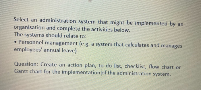 Select an administration system that might be