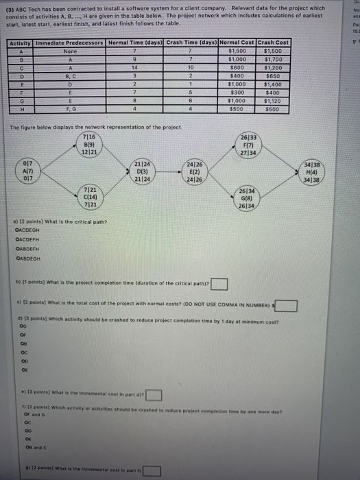 (3) ABC Tech has been contracted to install a