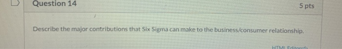 Question 14 5 pts Describe the major